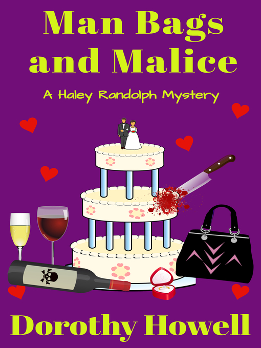 Title details for Man Bags and Malice (A Haley Randolph Mystery) by Dorothy Howell - Wait list